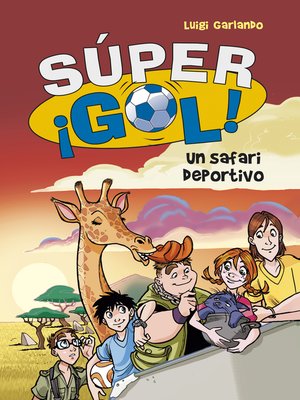 cover image of Un safari deportivo (Súper ¡Gol! 3)